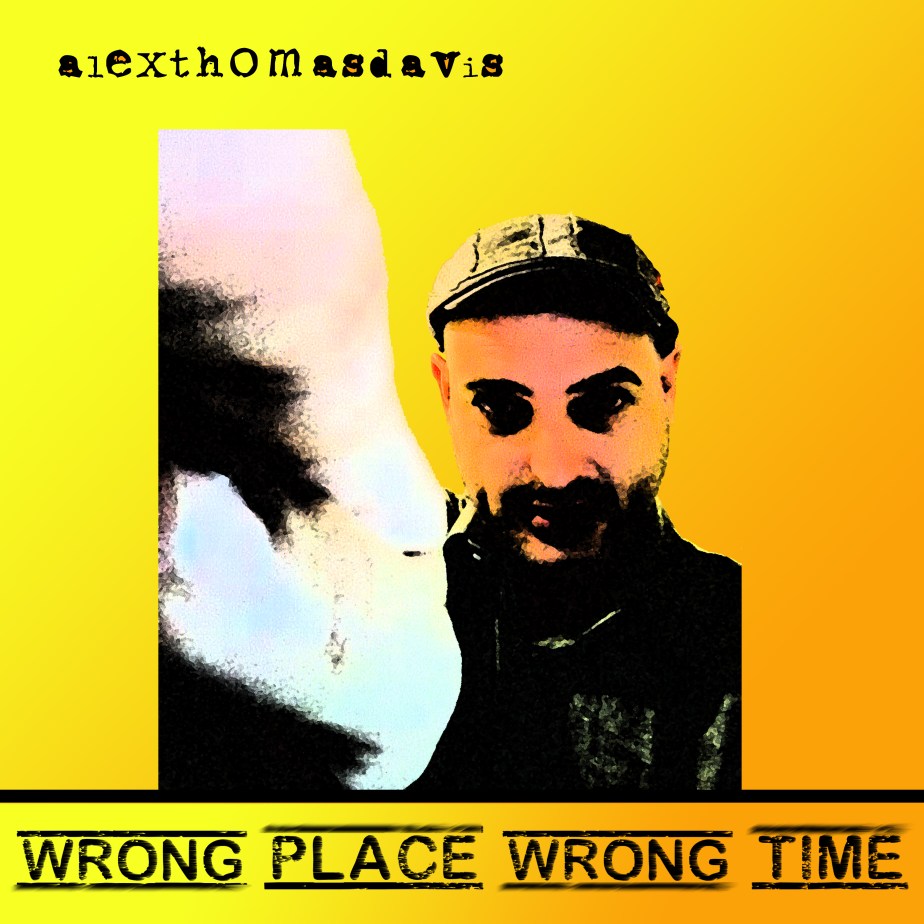 Wrong Place Wrong&nbsp;Time